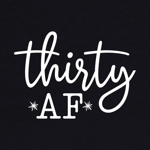 Thirty AF by BBbtq